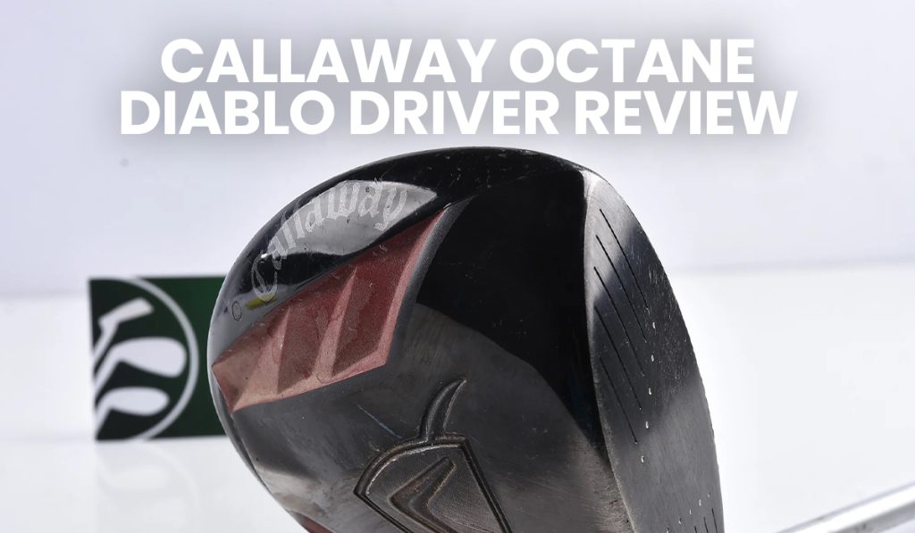 Callaway Diablo Octane Driver Review