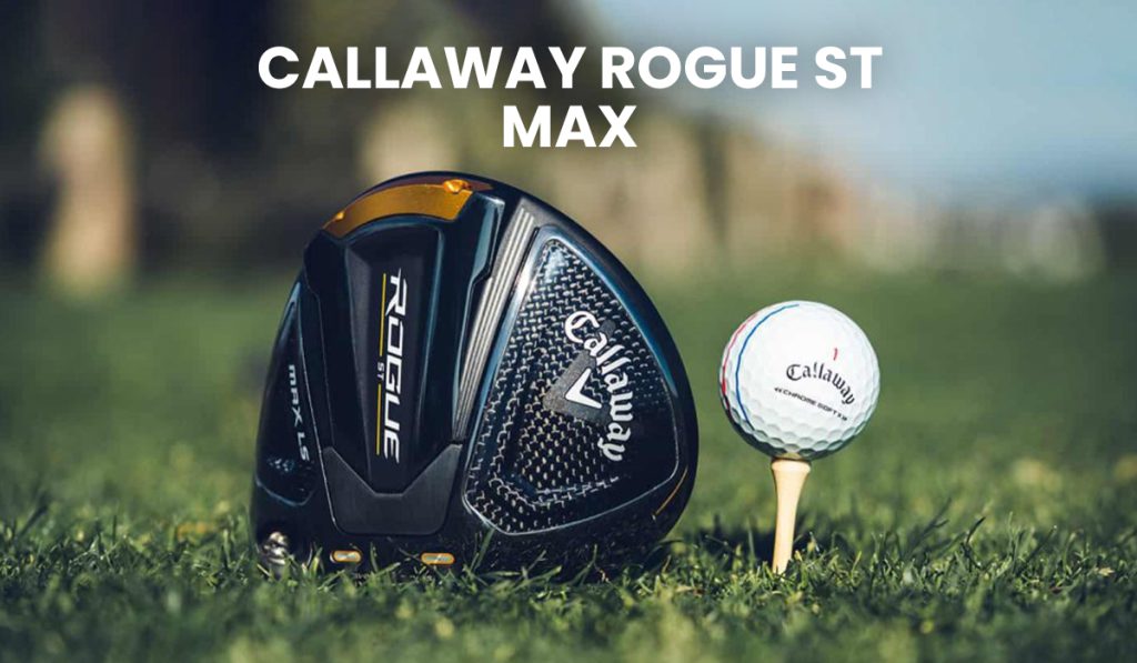 Callaway Rogue ST Max Driver