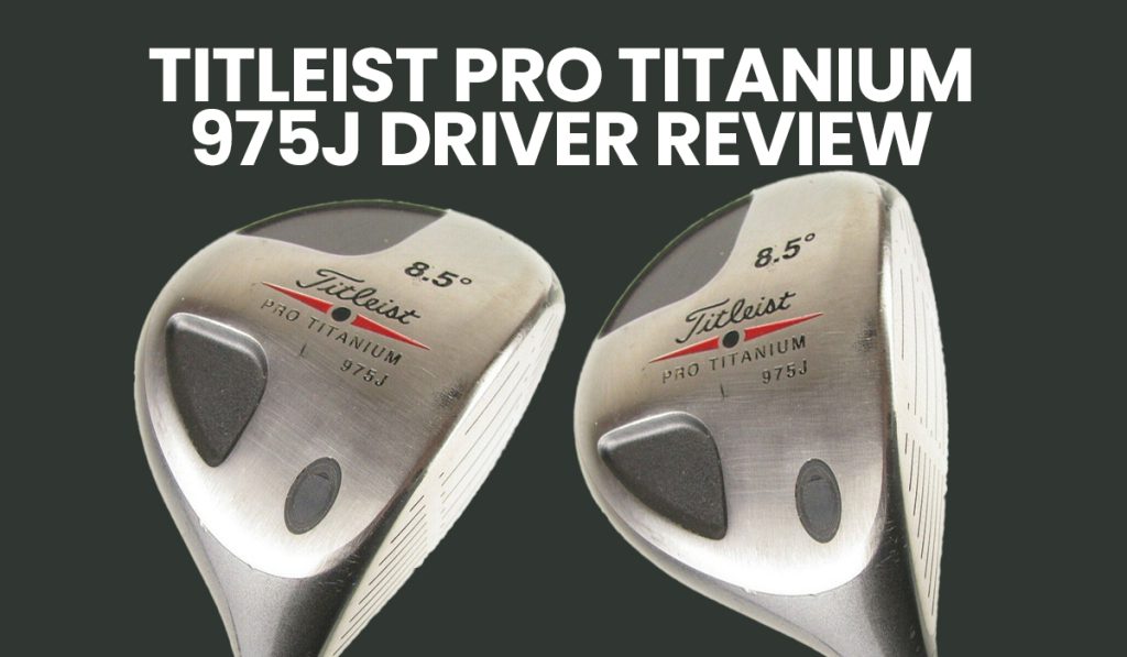 Titleist 975J Driver