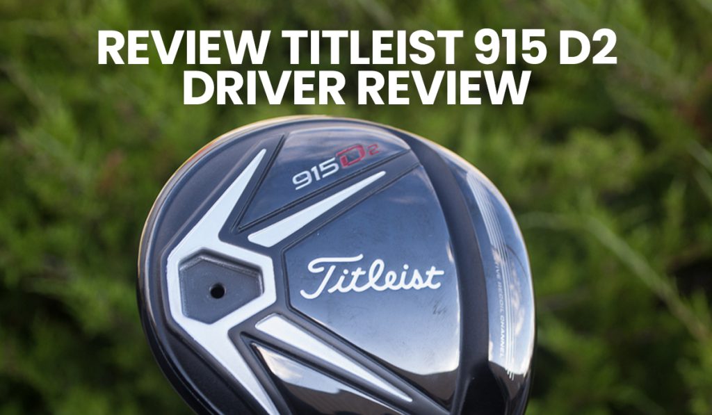 TITLEIST 915 D2 DRIVER