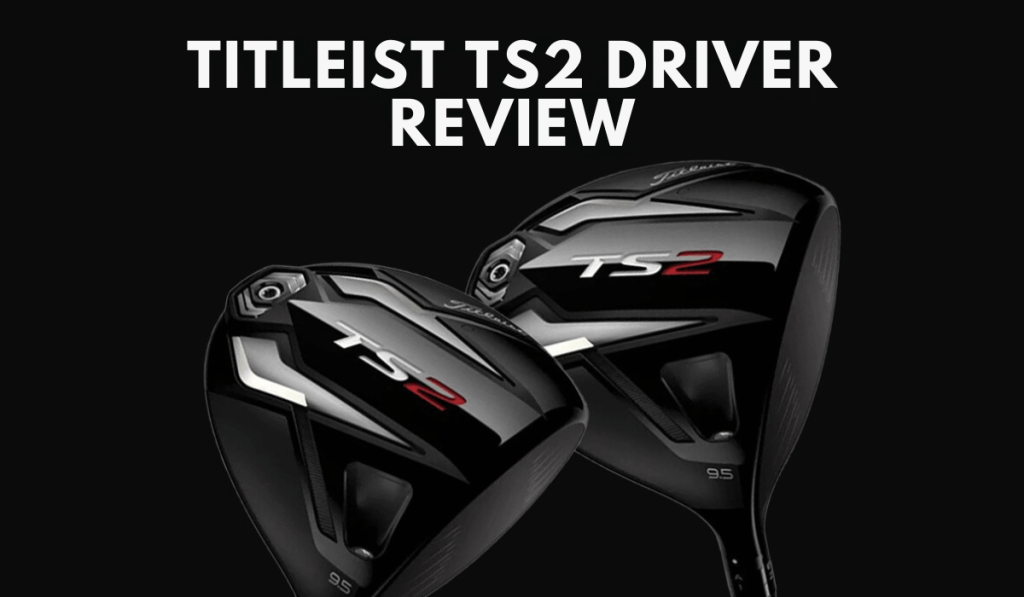 Titleist TS 2 Drivers